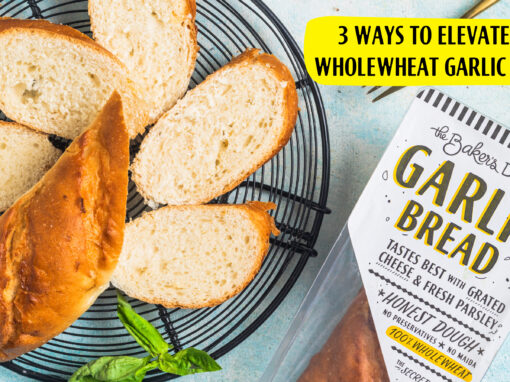 3 Ways To Elevate Our Wholewheat Garlic Bread
